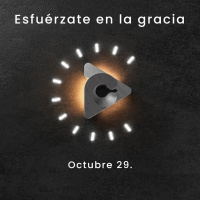 Declaración del día - Esfuérzate en la gracia I Octubre 29