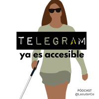 Telegram ya es accesible a personas ciegas