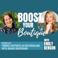 613: Finding Happiness in Boutiqueland with Ariane Braverman