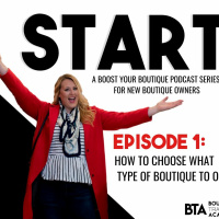 101: Start Series: How to Choose What Type of Boutique to Open