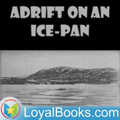 Adrift On An Ice-pan By Sir Wilfred Grenfell