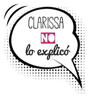 Clarissa No Lo Explicó 2016