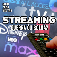 ZN - SO4E11 - STREAMING - GUERRA OU BOLHA?