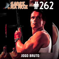 SNN #262 - Jogo Bruto