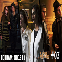 SNN #031 Gotham – S01 E11