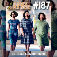 SNN #187 - Estrelas Além do Tempo