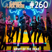 SNN #260 - Army of The Dead
