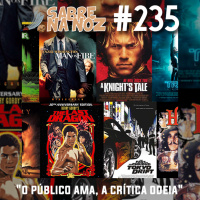 SNN #235 - O Público Ama, A Crítica Odeia