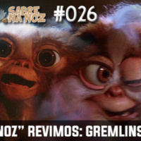 SNN #026 – Os Gremlins