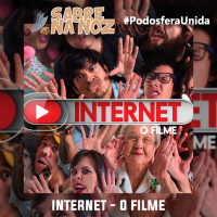 SNN #PodosferaUnida - Internet: O Filme
