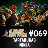 SNN #069 - As Tartarugas Ninja