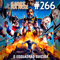 SNN #266 - O Esquadrão Suicida