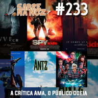 SNN #233 - A Crítica Ama, o Público Odeia