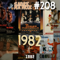 SNN #208 - Filmes de 1982