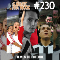 SNN #230 – Filmes de Futebol