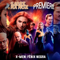 SNN Premiere - X-Men: Fênix Negra