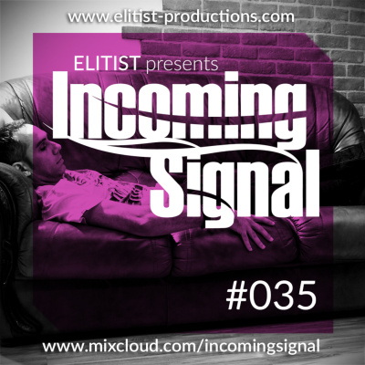 Elitist Presents Incoming Signal