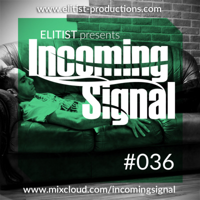 Elitist Presents Incoming Signal