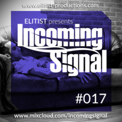 Elitist Presents Incoming Signal