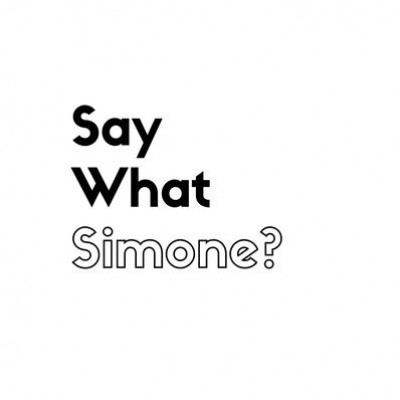 Say What Simone?
