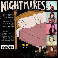 Nightmares: Funny People, Scary Dreams Ep 2: Dave Hill, Raquel D’Apice, Karen Chee, Blake Schwartzenbach  hosts Emily Flake  Kate Willett