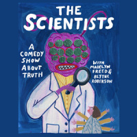 The Scientists Ep 2: Garbage w/Halcyon Person, Matt Barats, Catherine Cohen and Elizabeth Royte