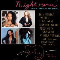 Nightmares: Funny People, Scary Dreams Ep 3: Porochista Khakpour, Jean Grae, Kembra Pfahler, Amanda Duarte  hosts Emily Flake  Kat Burdick
