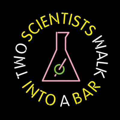 Two Scientists Walk Into A Bar