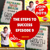 The Steps To Success Episode 9