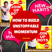 Building Unstoppable Momentum