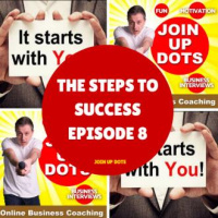 The Steps To Success Episode 8