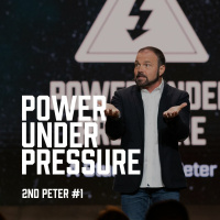 2nd Peter #1 - Power Under Pressure