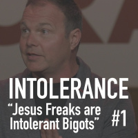 Christians Might Be Crazy #1 - Intolerance