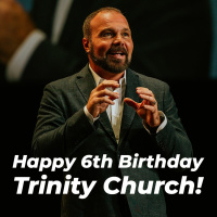 Happy 6th Birthday Trinity Church!