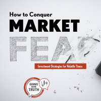How to Conquer Market Fear | Investment Strategies for Volatile Times (2025 Insights)