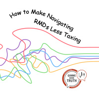 How to Make Navigating Required Minimum Distributions (RMDs) Less Taxing