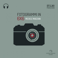 Fotogrammi in 6x6 di Michele Marziani - Anteprima audio