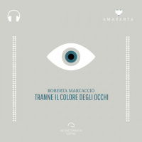 TRANNE IL COLORE DEGLI OCCHI di Roberta Marcaccio