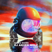 DJ ANVER WOLF - Space Inside (vol. 06/2021 Immersion)