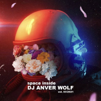 DJ ANVER WOLF - Space Inside (vol. 03/2021 AtNick)
