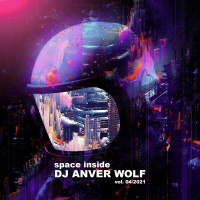 DJ ANVER WOLF - Space Inside (vol. 04/2021 Planet S)