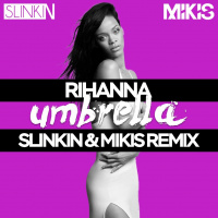 Rihanna - Umbrella (SLINKIN  MIKIS Remix)