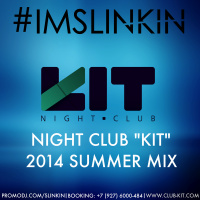 SLINKIN - Night Club KIT 2014 Summer Mix