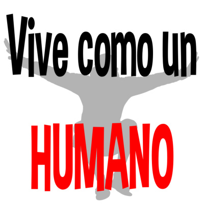 Vive Como Un Humano