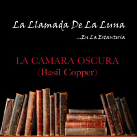 147 (LLDLL) La Camara Oscura (Basil Copper) EN LA ESTANTERIA