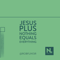 Jesus + Nothing = Everything - Wk1 