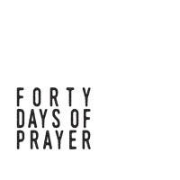 Forty Days Of Prayer - Wk6 - 