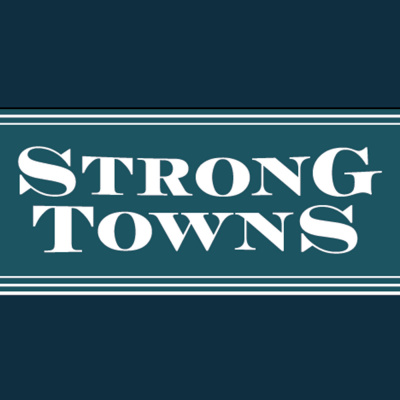 The Strong Towns Podcast
