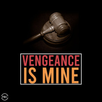 Vengance is Mine! | 10/13/2024