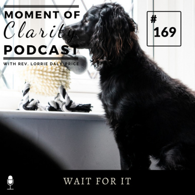Moment Of Clarity With Rev. Lorrie Daly-price